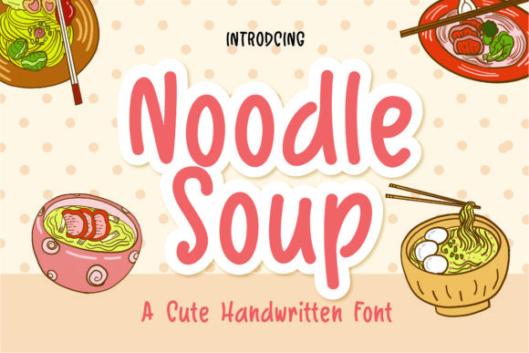 Unleash Creativity with Noodle Soup: A Versatile Handwritten Font